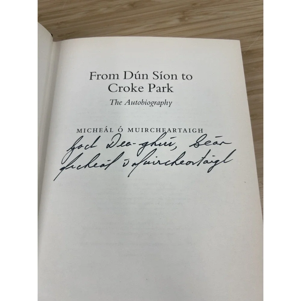 Signed Micheál Ó Muircheartaigh From Dún‎ Síon to Croke Park HC 2004